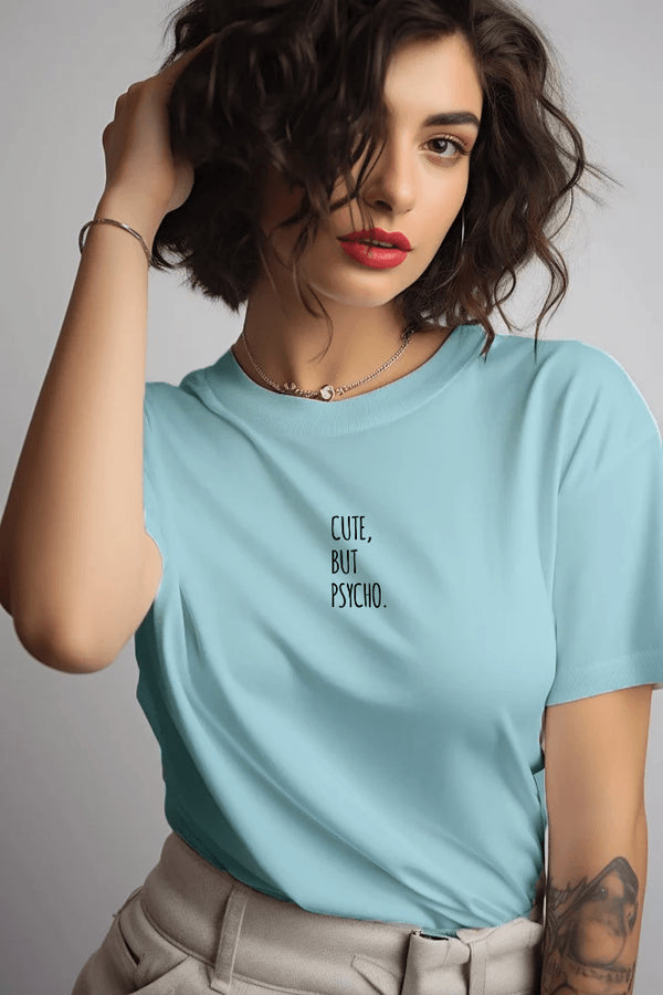 Cute but Psycho T-shirt