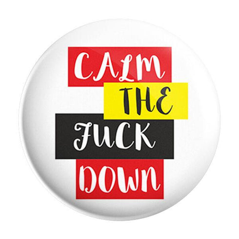 Calm F Down Badge Magnet - Styletadka