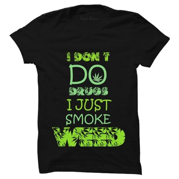 I Don't Do Drugs T-shirt - Styletadka