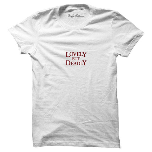 Lovely But Deadly T-shirt - Styletadka